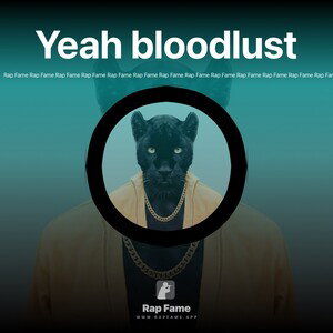 Yeah bloodlust 