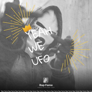 Yeah we UFO