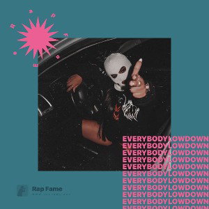 Every Body Low down 