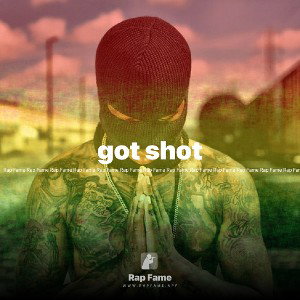 got shot 