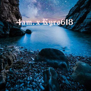 4am_x_Kyro618