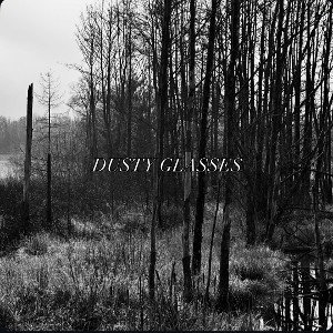 •DUSTY GLASSES•