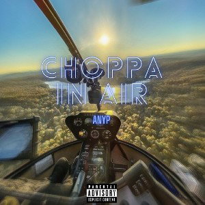 CHOPPA IN AIR-AnyP
