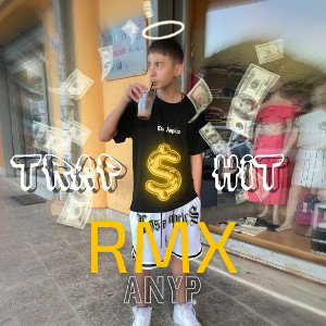 TRAP$HIT RMX-AnyP Ft.Jbars