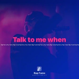 Talk to me when