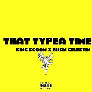 That Typea Time - Ft Bijan Celestin