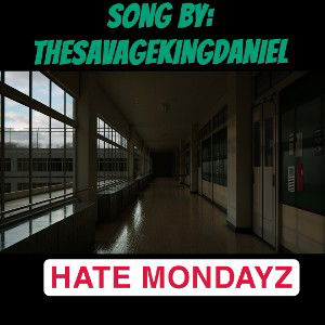 HATE MONDAYZ Pt. 2