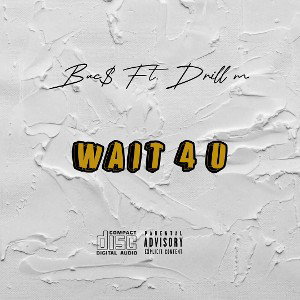wait4u Ft. Drill m