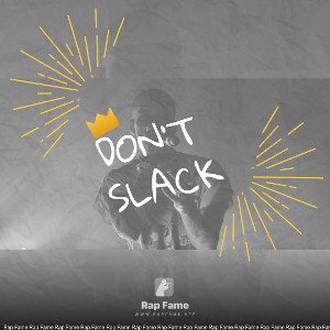 Don’t slack