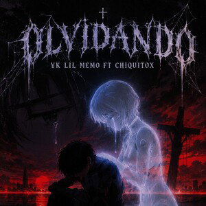 OLVIDANDO - YK LIL MEMO FT CHIQUITOX (VR)