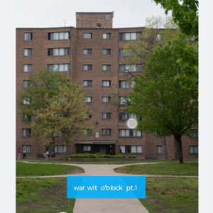 war wit o'block pt.1