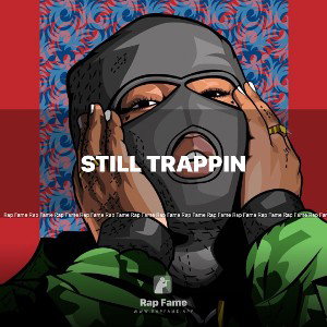 still Trappin