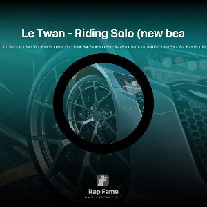 Le Twan - Riding Solo (new bea