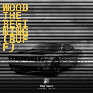 wood the begining (ruff)