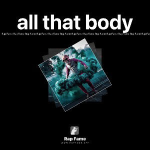 all that body