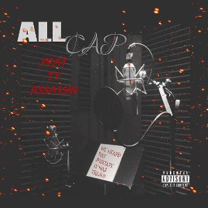All Cap Ft Ty Assassin  