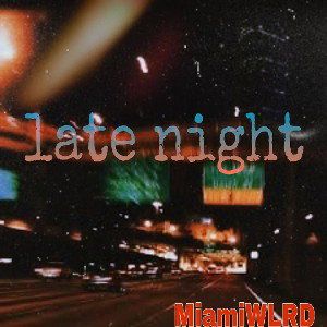 Late night