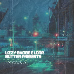 Life Goes On Ft Lorr Butter 