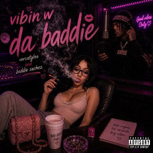 vibin w da baddie 
