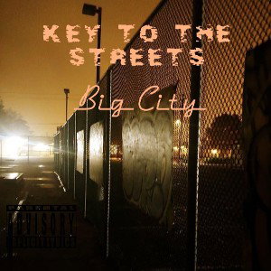 Key To The Streets Freestyle - Big City