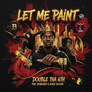 Let Me Paint w/ Sk8Board & Auric Da Don
