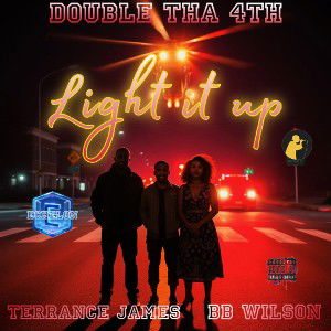 Light It Up feat Terrance James & Bb Wilson