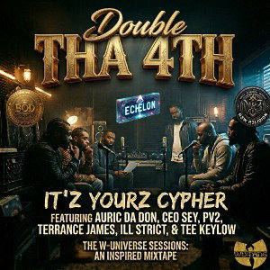 It’z Yourz Cypher featuring Tee KeyLow, Auric Da Don, Terrance James, CEO Sey, PV2 & ILL Strict