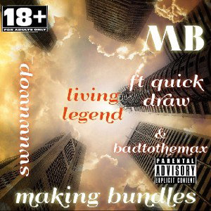 Living Legend ft quick draw & badtothemax