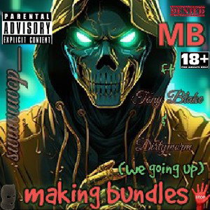 MB (we going up) ft Tony Blake and Dirtyworm 