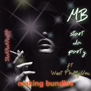 MB (start da party) ft West Philly Unc 