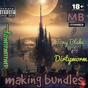 MB (bank on it) ft Tony Blake & Dirtyworm 