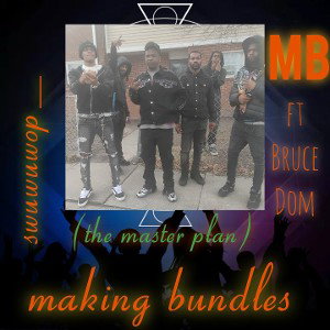 MB (the master plan) ft Bruce Dom