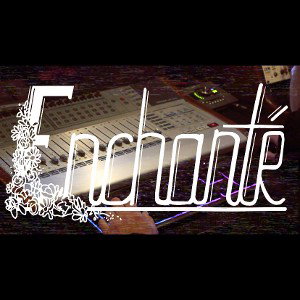 Enchanté