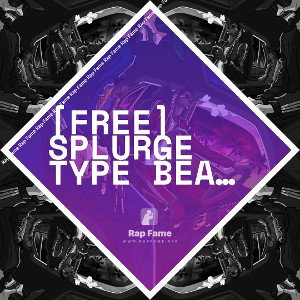 [FREE] Splurge Type Beat _Henn (09:37:14)