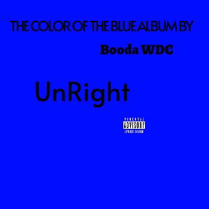 Booda WDC - UnRight (Official Audio)