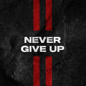 Never Give Up 
