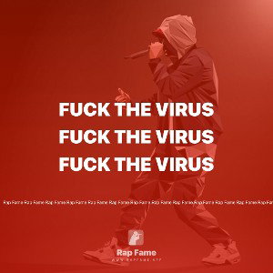 fuck the virus 