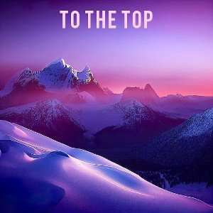 To The Top