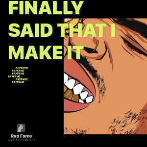 finally said that I make it