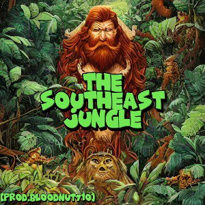 THE SOUTH EAST JUNGLE [PROD.BLOODNUT710]