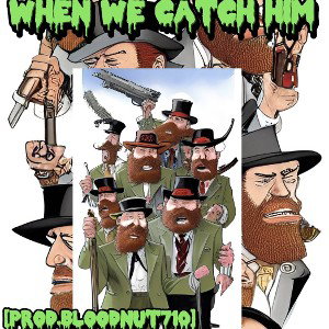 when we catch him [Prod.Bloodnut710] 
