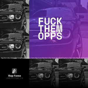 fuck them opps