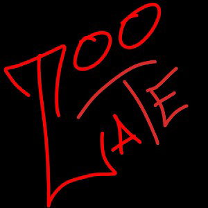 Too Late[Kwon] 