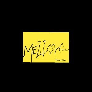 mellow(LA LA)