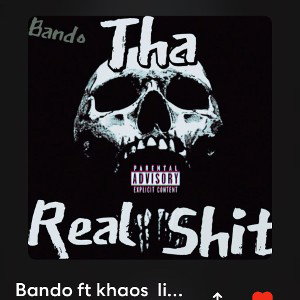 Bando Ft Khaos-Life Of A G 