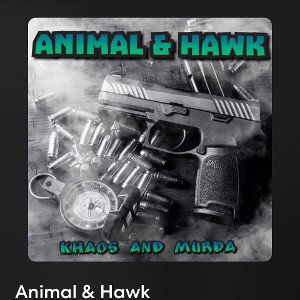 Khaos Nd Murda-Animal Nd Hawk 