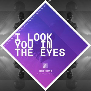 I Look You In The Eyes 