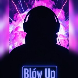 Blow up 