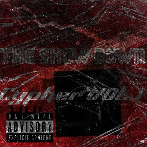 THE SHOW DOWN CYPHER VOL 1