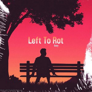 Left To Rot